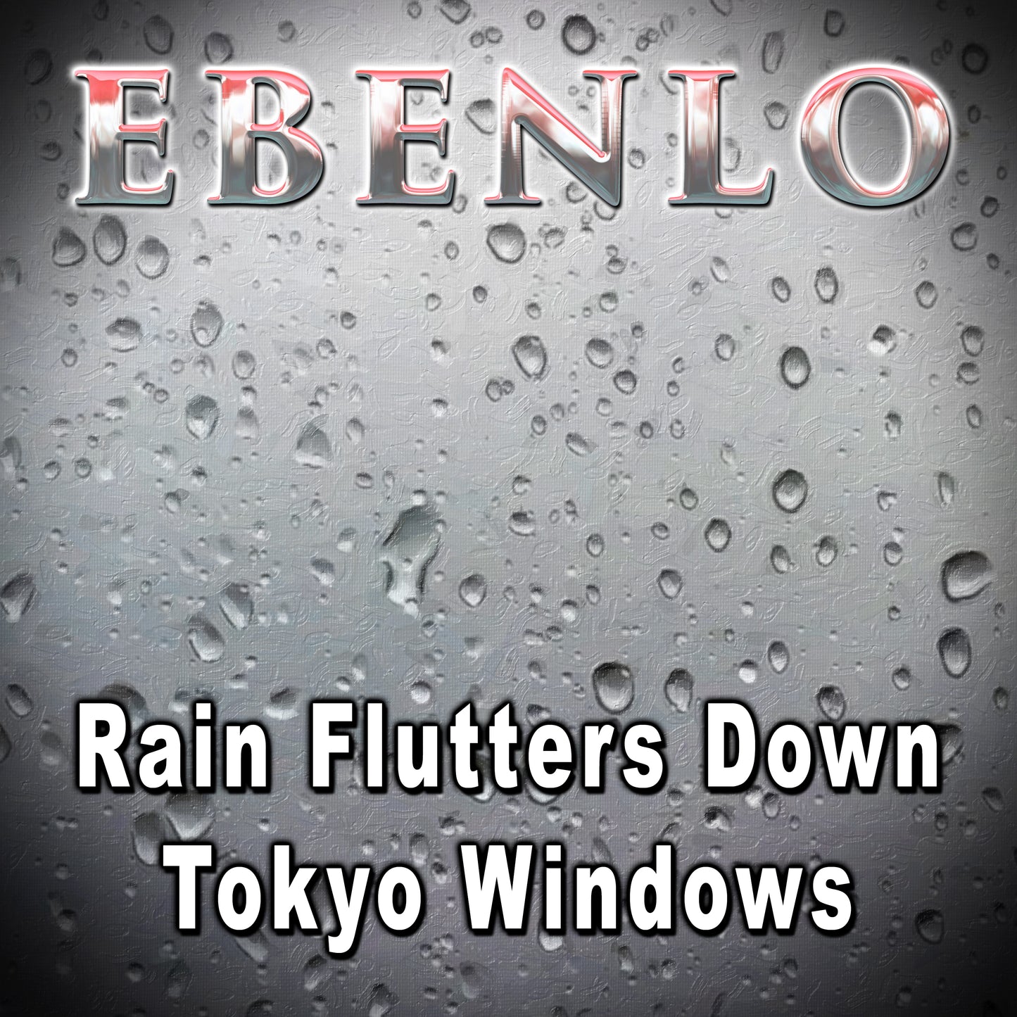"Rain Flutters Down Tokyo Windows" Song MP3 by EBENLO