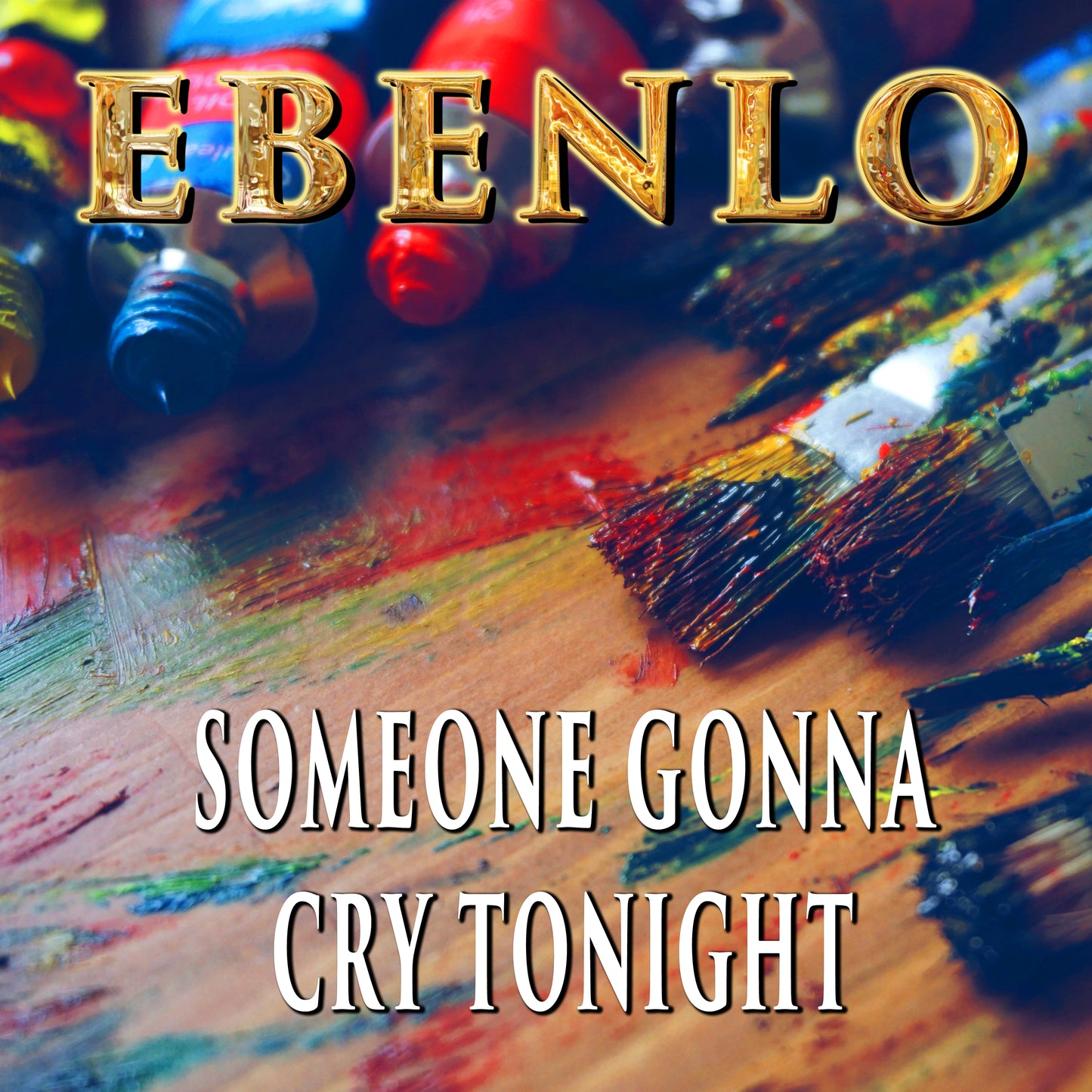 "Someone Gonna Cry Tonight" Song MP3 by EBENLO