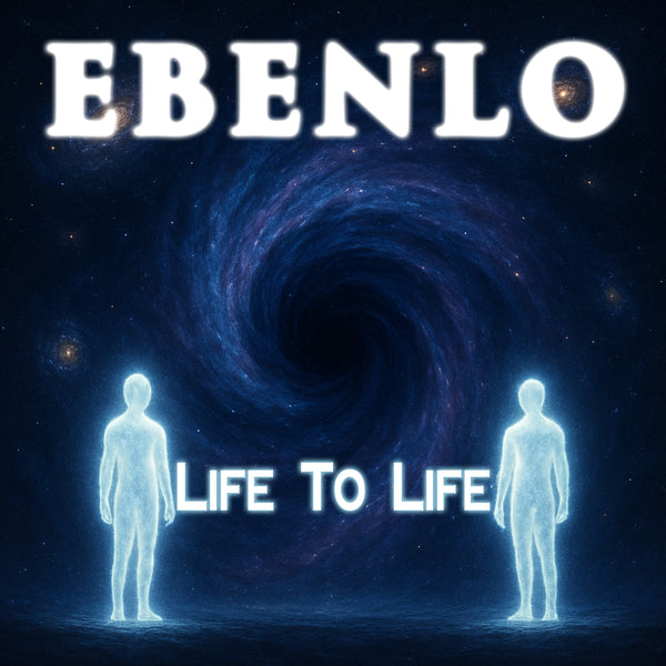 "Life To Life" Song MP3 by EBENLO