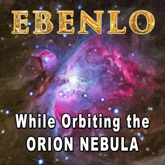 "While Orbiting The Orion Nebula" Song MP3 by EBENLO