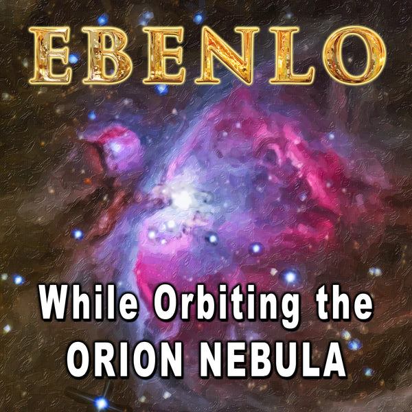"While Orbiting The Orion Nebula" Song MP3 by EBENLO