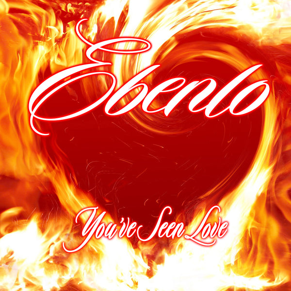 "You've Seen Love" Song MP3 by EBENLO