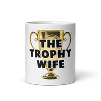THE TROPHY WIFE White glossy mug